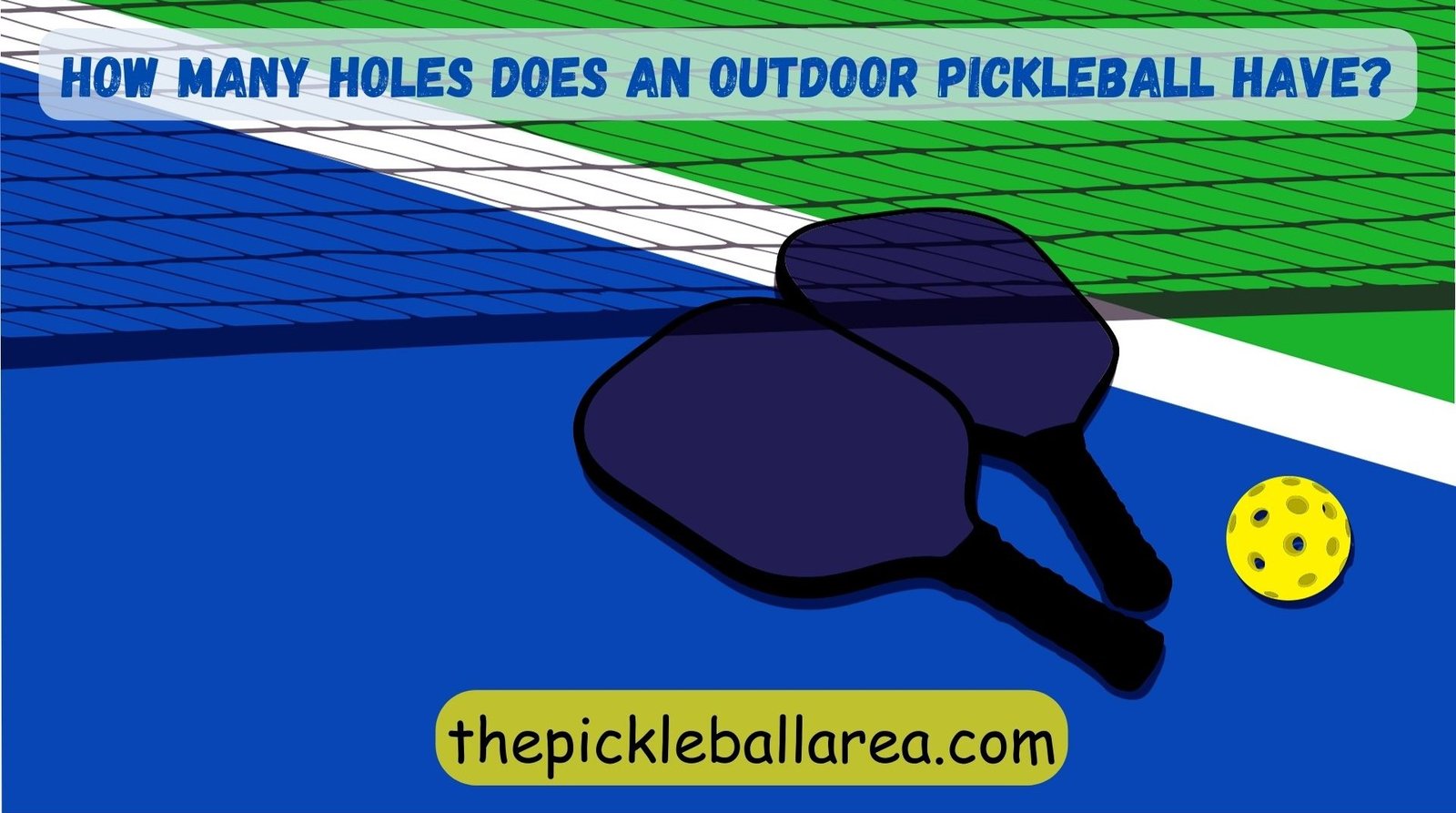 how many holes does an outdoor pickleball have
