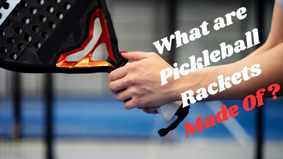 what are pickleball rackets made of