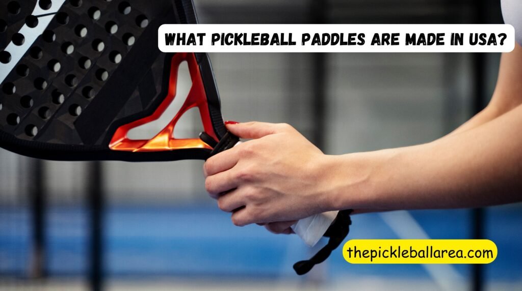 what pickleball paddles are made in USA